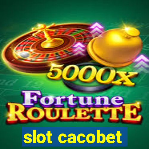 slot cacobet